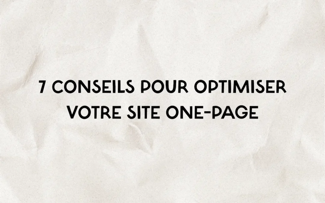 7 conseils pour optimiser votre site one-page
